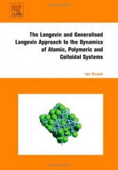 book The Langevin and Generalised Langevin Approach to the Dynamics of Atomic, Polymeric and Colloidal Systems