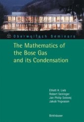 book The Mathematics of the Bose Gas and its Condensation