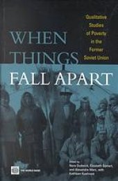 book When Things Fall Apart : Qualitative Studies of Poverty in the Former Soviet Union