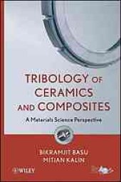 book Tribological properties of ceramics and composites : a materials science perspective