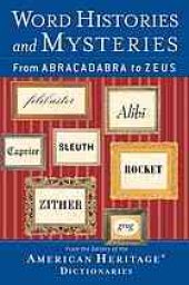 book Word histories and mysteries : from abracadabra to Zeus