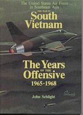 book The war in South Vietnam : the years of the offensive, 1965-1968