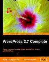 book WordPress 2.7 complete : create your own complete blog or website from scratch with WordPress