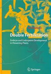 book Double fertilization : embryo and endosperm development in flowering plants