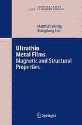 book Ultrathin metal films : magnetic and structural properties