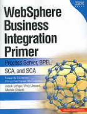 book WebSphere business integration primer : process server, BPEL, SCA, and SOA