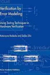 book Verification by error modeling : using testing techniques in hardware verification