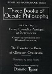 book Three books of occult philosophy : completely annotated, with modern commentary : the foundation book of Western occultism