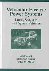 book Vehicular electric power systems : land, sea, air, and space vehicles