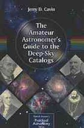 book The amateur astronomer's guide to the deep-sky catalogs