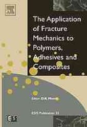 book The application of fracture mechanics to polymers, adhesives and composites