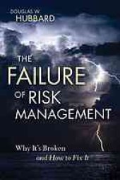 book The failure of risk management : why it's broken and how to fix it