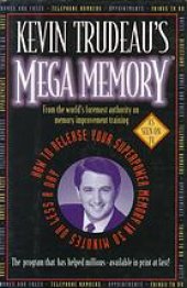 book Kevin Trudeau's Mega Memory : how to release your superpower memory in 30 minutes or less a day