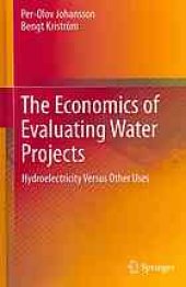 book The Economics of Evaluating Water Projects: Hydroelectricity Versus Other Uses