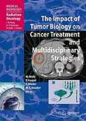 book The impact of tumor biology on cancer treatment and multidisciplinary strategies