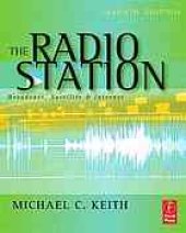 book The radio station : broadcast, satellite & Internet