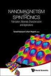 book Nanomagnetism and spintronics : fabrication, materials, characterization and applications