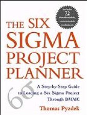 book The Six Sigma project planner : a step-by-step guide to leading a Six Sigma project through DMAIC