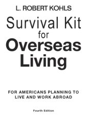 book Survival kit for overseas living : for Americans planning to live and work abroad