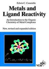 book Metals and ligand reactivity : an introduction to the organic chemistry of metal complexes