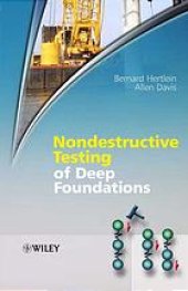 book Nondestructive testing of deep foundations