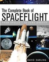 book The complete book of spaceflight : from Apollo 1 to zero gravity