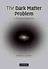 book The dark matter problem : a historical perspective