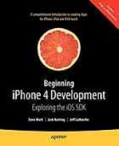 book Beginning iPhone 4 development : exploring the iOS SDK