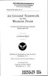 book Air-ground teamwork on the Western Front: the role of the XIX Tactical Air Command during August 1944