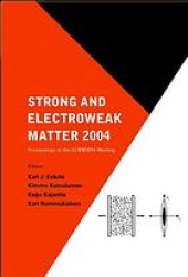 book Strong and electroweak matter 2004 : proceedings of the SEWM2004 meeting, Helsinki, Finland, 16-19 June 2004