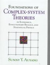 book Foundations of complex-system theories : in economics, evolutionary biology, and statistical physics