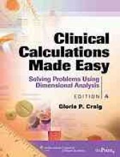 book Clinical calculations made easy : solving problems using dimensional analysis