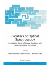 book Frontiers of Optical Spectroscopy : Investigating Extreme Physical Conditions with Advanced Optical Techniques