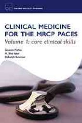 book Clinical medicine for the MRCP PACES. Volume 1, Core clinical skills