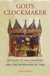 book God's clockmaker : Richard of Wallingford and the invention of time