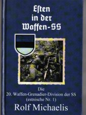 book Estonians in the Waffen-SS : the 20. Waffen-Grenadier-Division der SS (estnische Nr. 1)