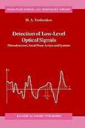 book Detection of low-level optical signals : photodetectors, focal plane arrays and systems