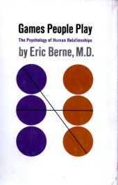 book Games people play : the psychology of human relationships