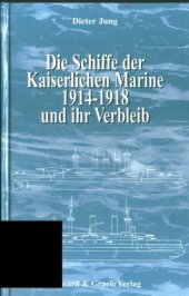 book Die Kaiserliche Marine 1914-1918 und ihr Verbleib