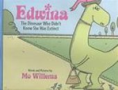 book Edwina, the dinosaur who didn't know she was extinct