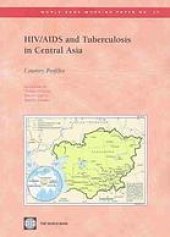 book HIV/AIDS and Tuberculosis in Central Asia : Country Profiles