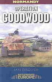 book Operation Goodwood : the Great Tank Charge July 1944