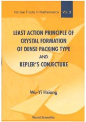 book Least action principle of crystal formation of dense packing type and Kepler's conjecture