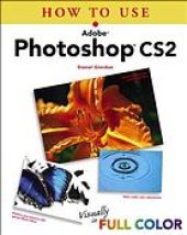 book How to use Adobe PhotoShop CS2