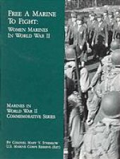 book Free a Marine to fight : women Marines in World War II