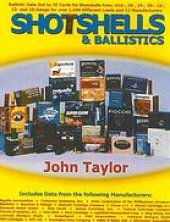 book Shotshells and ballistics : ballistic data out to 70 yards for shotshells from .410-bore, 28-, 20-, 16-, 12-, and 10-gauge for over 1,700 different loads and 23 manufacturers