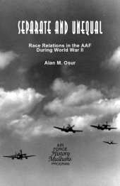 book Separate and unequal : race relations in the AAF during World War II