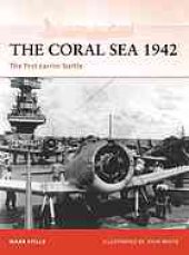 book The Coral Sea 1942 : the first carrier battle