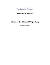 book The mirror of the Blessed Virgin Mary (Speculum Beatae Mariae Virginis) and the Psalter of Our Lady (Psalterium Beatae Mariae Virginis)