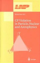 book CP violation in particle, nuclear, and astrophysics